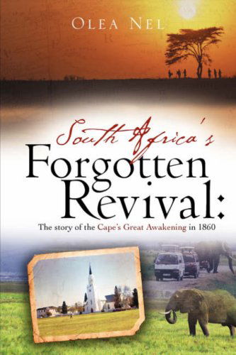 Cover for Olea Nel · South Africa's Forgotten Revival: the Story of the Cape's Great Awakening in 1860 (Paperback Book) (2008)