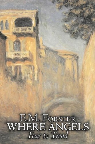 Where Angels Fear to Tread - E. M. Forster - Books - Aegypan - 9781606640845 - May 1, 2008