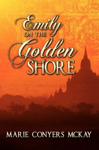 Cover for Marie Mckay · Emily on the Golden Shore (Hardcover Book) (2009)