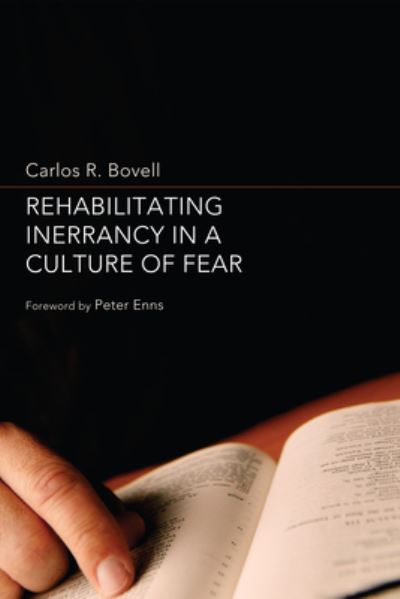 Cover for Carlos R. Bovell · Rehabilitating Inerrancy in a Culture of Fear (Paperback Book) (2012)