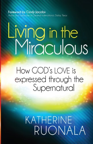 Cover for Katherine Ruonala · Living In The Miraculous (Pocketbok) (2013)