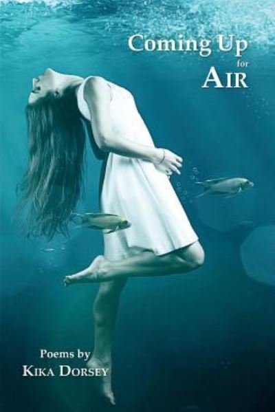 Cover for Kika Dorsey · Coming Up for Air (Pocketbok) (2018)