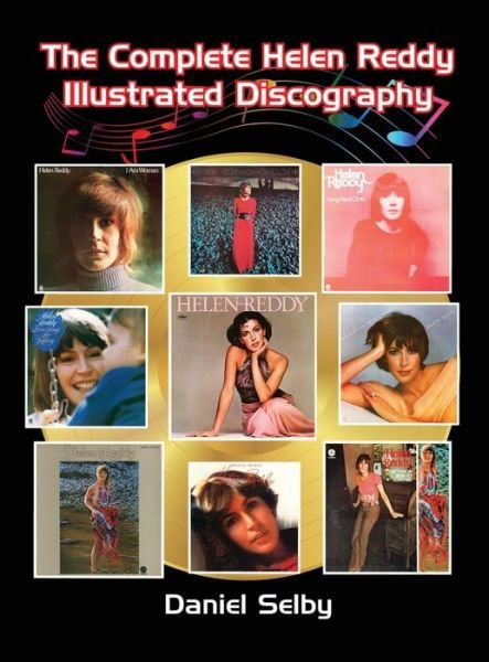 Cover for Daniel Selby · The Complete Helen Reddy Illustrated Discography (hardback) (Hardcover Book) (2021)