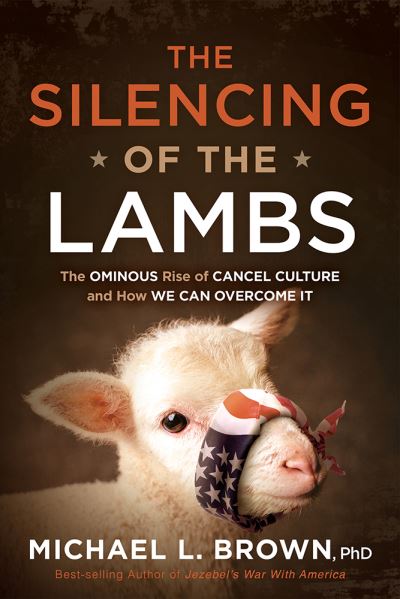 Cover for Michael L. Brown · Silencing of the Lambs, The (Hardcover Book) (2022)