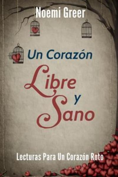 Cover for Noemi Greer · Un Corazon Libre Y Sano (Paperback Book) (2015)
