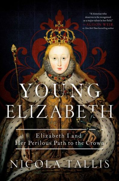 Cover for Nicola Tallis · Young Elizabeth (Book) (2024)