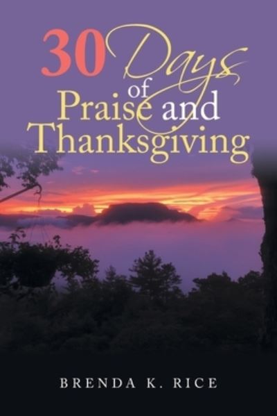 Cover for Brenda K. Rice · 30 Days of Praise and Thanksgiving (Book) (2022)