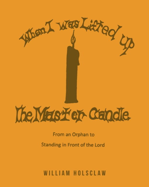 Cover for William Holsclaw · When I was Lifted Up (Paperback Book) (2021)