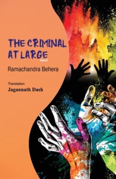 Cover for Ramachandra Behera · The Criminal At Large (Paperback Book) (2021)