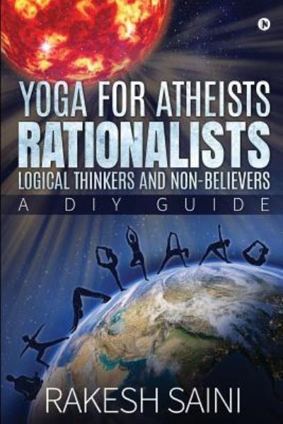 Cover for Rakesh Saini · Yoga for Atheists, Rationalists, Logical Thinkers and Non-Believers (Paperback Book) (2019)