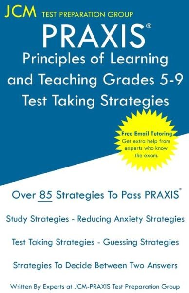 Cover for Jcm-Praxis Test Preparation Group · PRAXIS Principles of Learning and Teaching Grades 5-9 - Test Taking Strategies (Paperback Book) (2019)