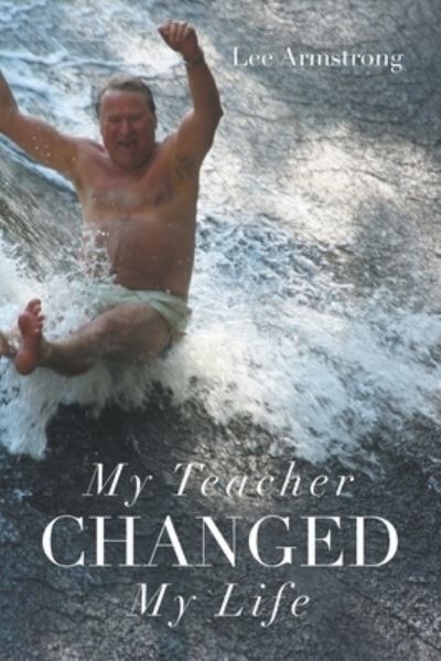 Cover for Lee Armstrong · My Teacher Changed My Life (Paperback Book) (2021)