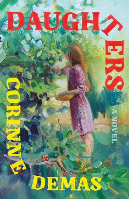 Cover for Corinne Demas · Daughters: A Novel (Paperback Book) (2025)