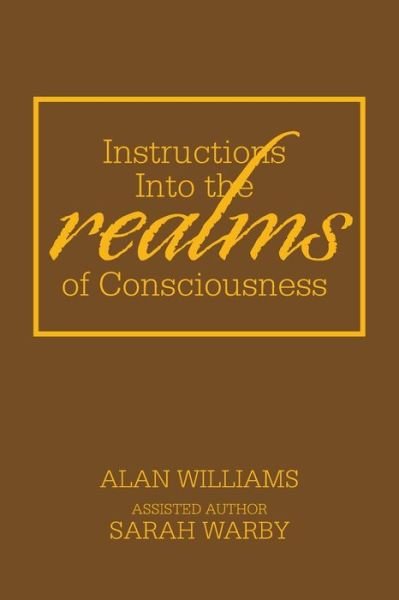 Cover for Alan Williams · Instructions into the Realms of Consciousness (Taschenbuch) (2020)