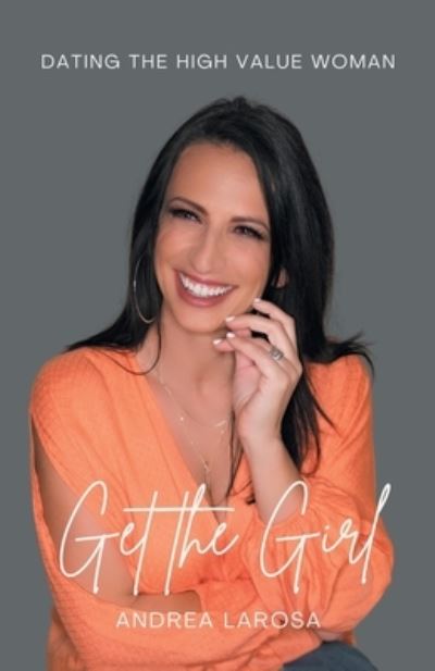 Cover for Andrea LaRosa · Get the Girl (Book) (2022)