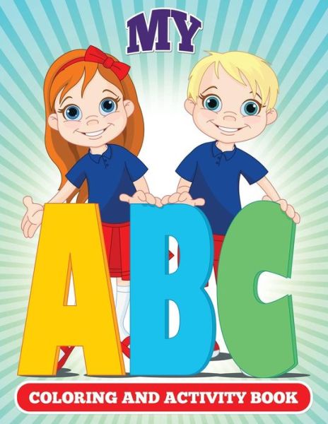 Cover for Julie Little · My ABC Coloring And Activity Book (Paperback Book) (2015)