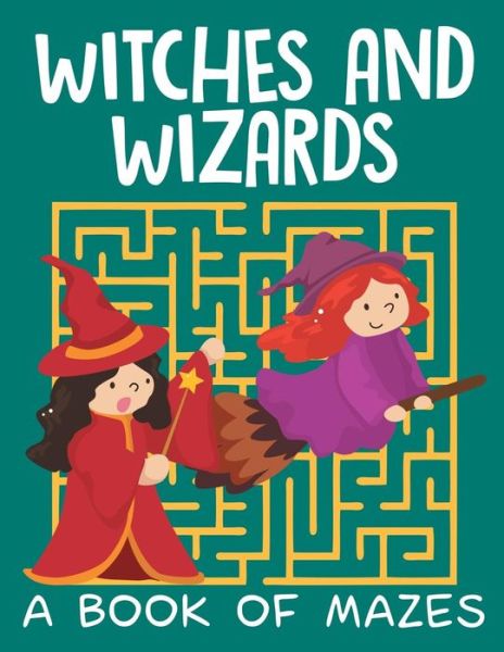 Cover for Jupiter Kids · Witches and Wizards (A Book of Mazes) (Paperback Book) (2015)