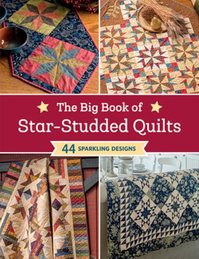 Cover for That Patchwork Place · The Big Book of Star-Studded Quilts: 44 Sparkling Designs (Paperback Book) (2020)