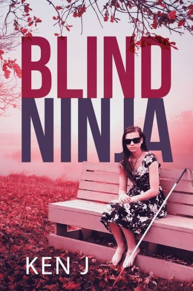Cover for Ken J · The Blind Ninja (Paperback Book) (2022)