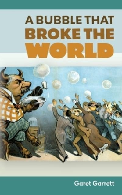 Cover for Garet Garrett · Bubble That Broke the World (Bog) (2022)