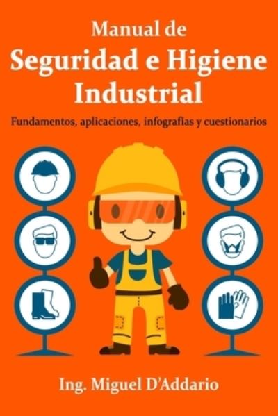 Cover for Miguel D'Addario · Manual de Seguridad e Higiene Industrial (Paperback Book) (2019)