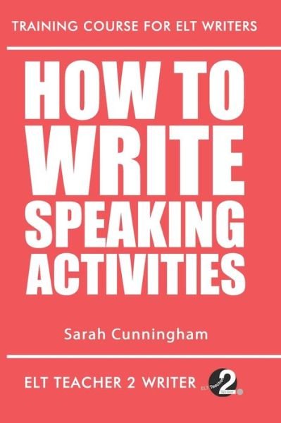 Cover for Sarah Cunningham · How To Write Speaking Activities (Pocketbok) (2019)