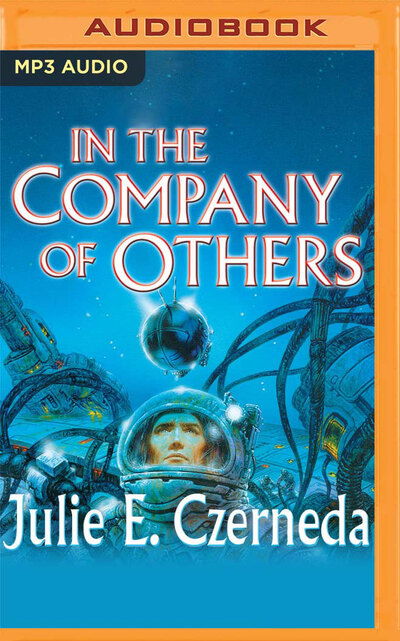 Cover for Julie E. Czerneda · In the Company of Others (CD) (2020)