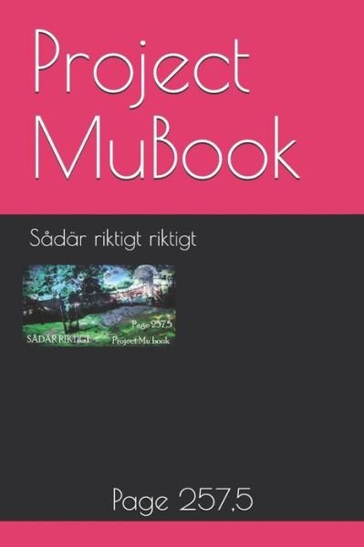 Project MuBook - 257 5 Page - Books - Independently Published - 9781719980845 - August 23, 2018
