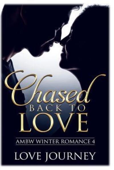 Cover for Love Journey · Chased Back To Love (Paperback Book) (2018)