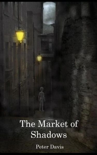 Cover for Peter Davis · The Market of Shadows (Taschenbuch) (2018)