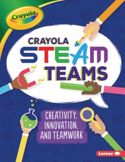 Cover for Kevin Kurtz · Crayola ® STEAM Teams (Book) (2021)