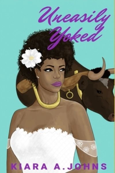 Cover for Kiara a Johns · Uneasily Yoked (Paperback Book) (2019)