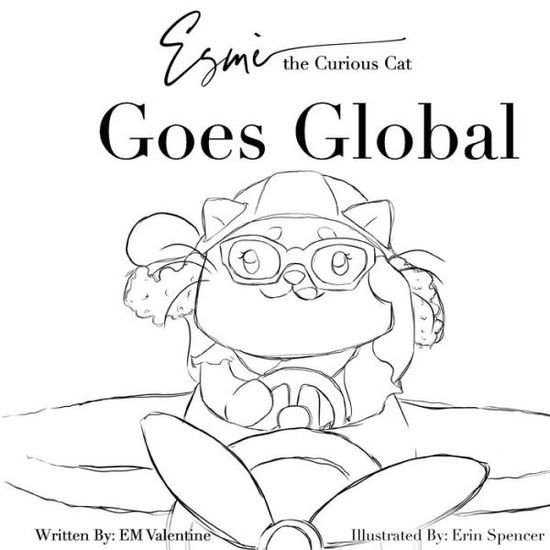 Cover for Em Valentine · Esme the Curious Cat Goes Global (Paperback Book) (2020)