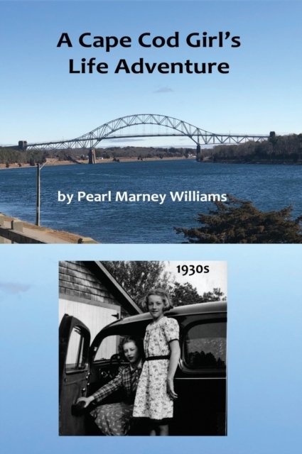 Cover for Pearl M Williams · A Cape Cod Girl's Life Adventure (Hardcover Book) (2020)