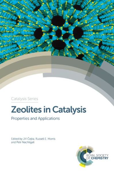 Cover for Morris · Zeolites in Catalysis: Properties and Applications - Catalysis Series (Innbunden bok) (2017)