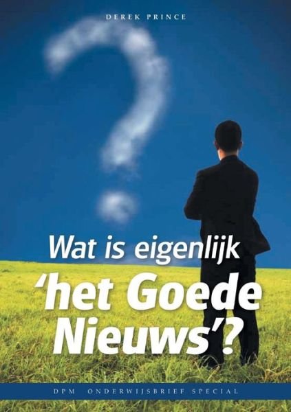 Cover for Dr Derek Prince · Good News of the Kingdom - DUTCH (Paperback Bog) [Dutch edition] (2014)