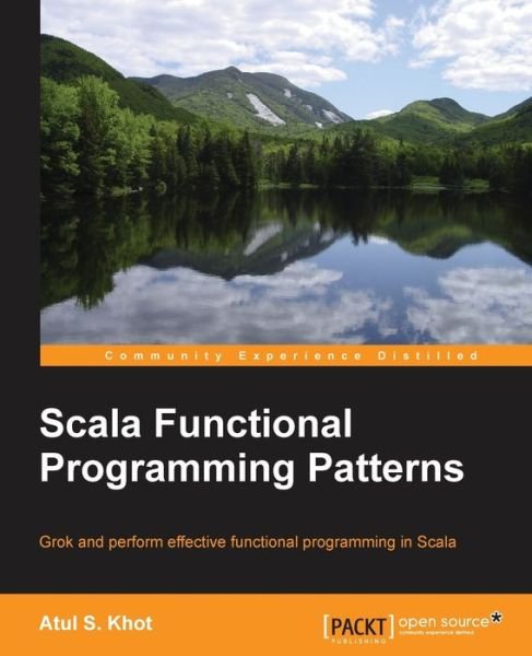 Cover for Atul S. Khot · Scala Functional Programming Patterns (Paperback Bog) (2015)