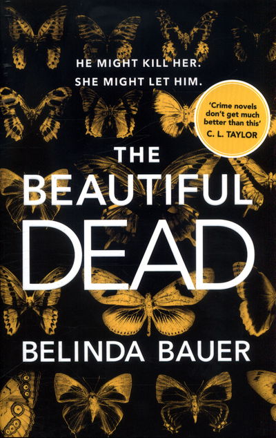 Cover for Belinda Bauer · The Beautiful Dead: From the Sunday Times bestselling author of Snap (Pocketbok) (2017)