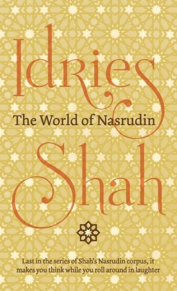 World of Nasrudin - Idries Shah - Libros - ISF Publishing - 9781784793845 - 26 de febrero de 2020