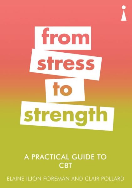 Cover for Clair Pollard · A Practical Guide to CBT: From Stress to Strength - Practical Guide Series (Paperback Book) (2018)