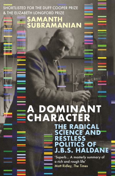 Cover for Samanth Subramanian · A Dominant Character: The Radical Science and Restless Politics of J.B.S. Haldane (Paperback Book) [Main edition] (2021)