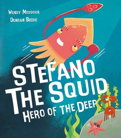 Cover for Wendy Meddour · Stefano the Squid: Hero of the Deep (Paperback Book) (2020)
