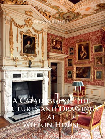 Cover for Russell, Francis (Deputy Chairman, Christie’s) · A Catalogue of the Pictures and Drawings at Wilton House (Hardcover Book) (2021)
