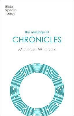 Cover for Wilcock, Michael (Author) · The Message of 1 &amp; 2 Chronicles: One Church, One Faith, One Lord - The Bible Speaks Today Old Testament (Paperback Bog) (2022)