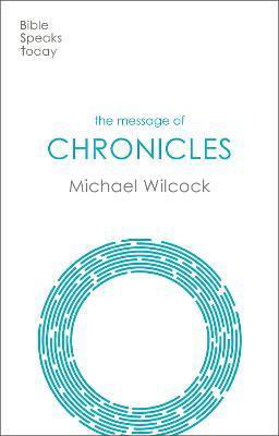 Cover for Wilcock, Michael (Author) · The Message of 1 &amp; 2 Chronicles: One Church, One Faith, One Lord - The Bible Speaks Today Old Testament (Taschenbuch) (2022)