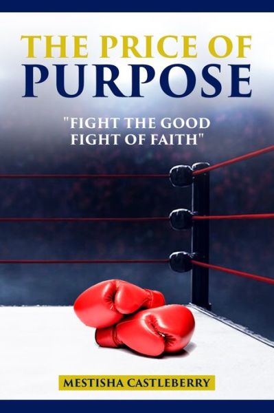 Mestisha Castleberry · The Price of Purpose (Paperback Bog) (2020)