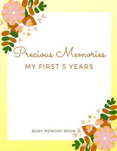 Cover for Audrina Rose · Precious Memories My First 5 Years Baby Memory Book (Pocketbok) (2019)