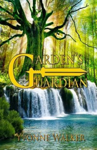 Garden's Guardian - Yvonne Walker - Kirjat - Independently Published - 9781795724845 - lauantai 2. helmikuuta 2019