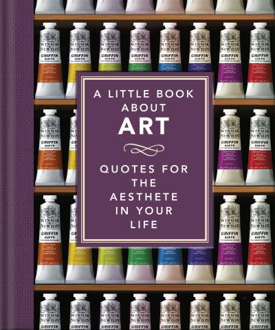 The Little Book of Art: Brushstrokes of Wisdom - Orange Hippo! - Books - Headline Publishing Group - 9781800693845 - January 2, 2025
