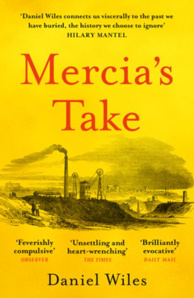 Mercia'S Take: Winner of the Betty Trask Prize 2023 - Daniel Wiles - Books - Swift Press - 9781800750845 - October 6, 2022